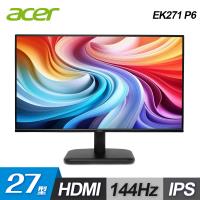 【Acer 宏碁】EK271 P6 27型 IPS 144Hz 螢幕