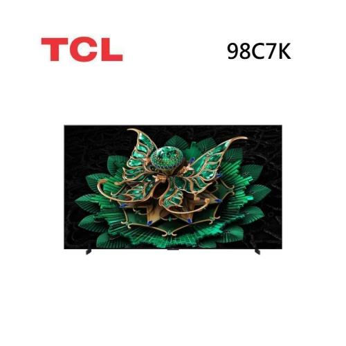 TCL 98C7K 98吋 C7K 頂級QD-Mini LED Google TV 量子智能連網液晶顯示器