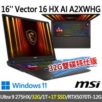 msi Vector 16 HX AI A2XWHG-477TW(Ultra 9 275HX/32G/1T+1T/-32G雙碟特仕版)