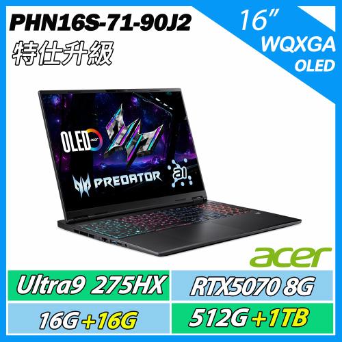 特仕升規 ACER Predator PHN16S-71-90J2 CU9-275HX/RTX5070/16G+16G/512G+1TB AI電競