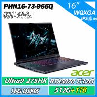 特仕升規 ACER Predator PHN16-73-965Q CU9-275HX/16G/512G+1TB/RTX5070Ti