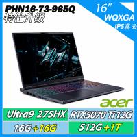特仕升規 ACER Predator PHN16-73-965Q CU9-275HX/16G/512G+1TB/RTX5070Ti