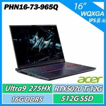 ACER Predator PHN16-73-965Q CU9-275HX/16G/512G SSD/RTX5070Ti
