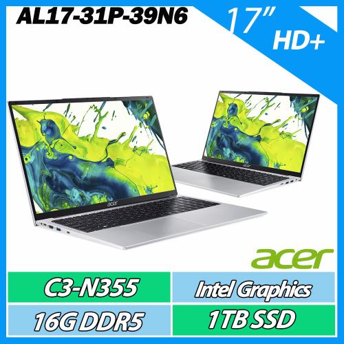ACER Aspire Lite AL17-31P-39N6 銀 C3-N355/16G LPD5/512G/17吋