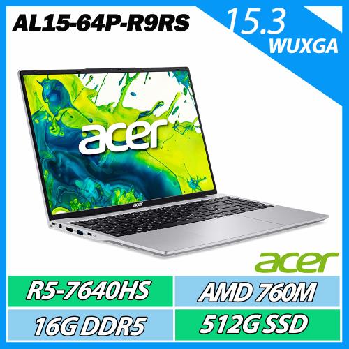 ACER 宏碁Aspire AL15-64P-R9RS 銀(R5-7640HS/16G/512G SSD/W11/15.3WUXGA)效能筆電