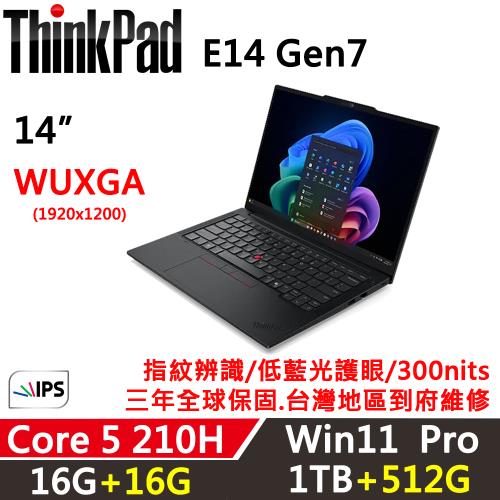 (規格升級)Lenovo聯想 ThinkPad E14 Gen7 14吋 Core 5 210H/16G+16G/1TB+512G