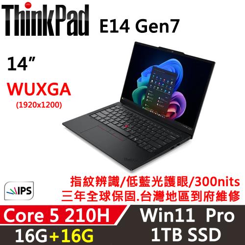 (規格升級)Lenovo聯想 ThinkPad E14 Gen7 14吋 Core 5 210H/16G+16G/1TB/三年保