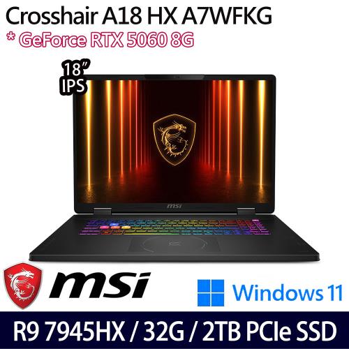 (規格升級)MSI微星 Crosshair A18 HX A7WFKG-024TW 18吋電競筆電 R9 7945HX/32G/2TB/RTX5060
