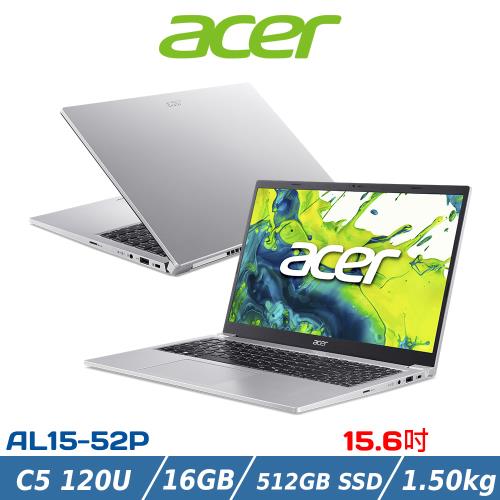 ACER 宏碁 15吋輕巧筆電 AL15-52P-53DK (C5 120U/16G/512G/Win11/銀)