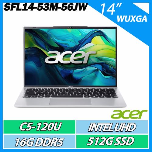 ACER 宏碁 Swift Lite SFL14-53M-56JW (C5-120U/16G/512GB/WIN11)14吋 文書效能筆電