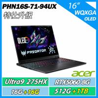 特仕升規 ACER Predator PHN16S-71-94UX CU9-275HX/RTX5060/16G+16G/512G+1TB AI電競