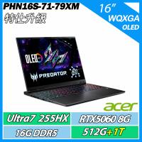 特仕升規 ACER Predator PHN16S-71-79XM CU7-255HX/RTX5060/16G/512G +1TB AI電競