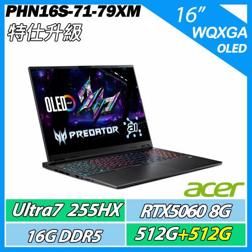 特仕升規 ACER Predator PHN16S-71-79XM CU7-255HX/RTX5060/16G/512G +512G AI電競