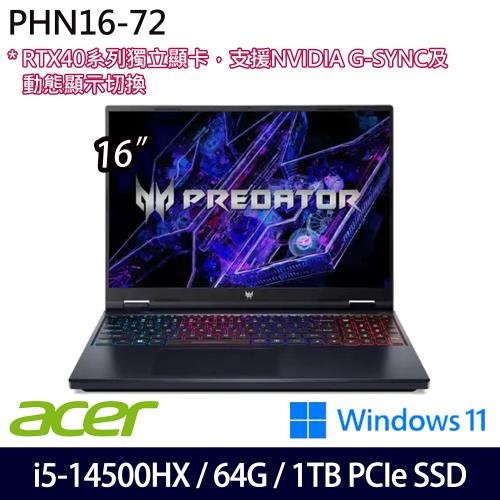 (規格升級)Acer宏碁 Predator PHN16-72-504C 16吋電競筆電/i5-14500HX/64G/1TB/RTX4060/W11