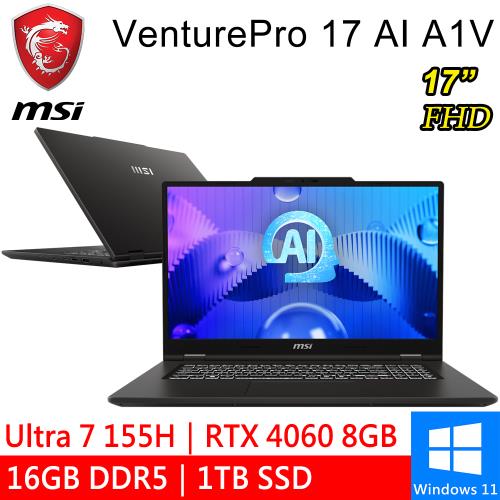 微星 VenturePro 17 AI A1VFG-003TW  灰(Ultra 7 155H/16G/1TB/RTX4060 8G/W11)