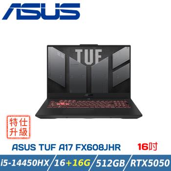 【特仕升級】ASUS TUF FX608JHR-0031A14450HX (i5/16+16G/RTX5050/512G/RTX5050