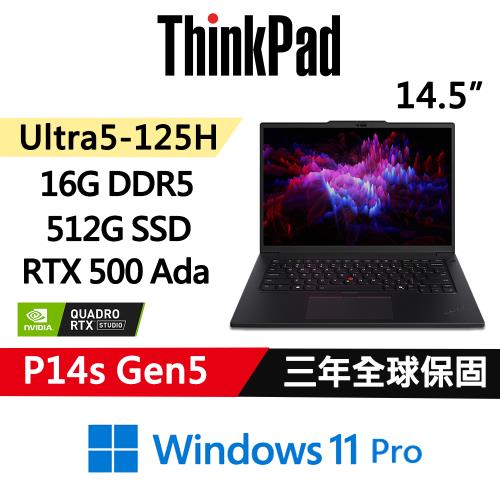 Lenovo聯想 ThinkPad P14s Gen5 行動工作站 Ultra 5 125H/16G/512GB/RTX 500 Ada 4G