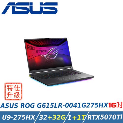 【特仕升級】ASUS ROG G615LR-0041G275HX-NBL (U9 275HX/32+32G/1+1TB/RTX 5070TI)