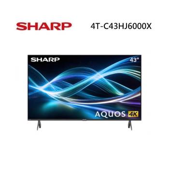 SHARP 夏普 4T-C43HJ6000X 43型 AQUOS HJ6000X 4K智慧聯網顯示器 僅配送無安裝