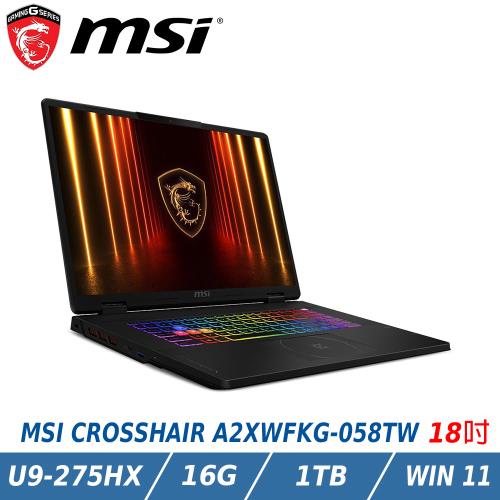 MSI Crosshair 18HX AI A2XWFKG-058TW (Ultra 9-275HX/16GB/1TB/RTX 5060/W11)