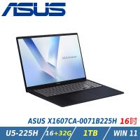 【特仕升級】ASUS 華碩 VivoBook 16 X1607CA-0071B225H 午夜藍(Ultra 5-225H/16+32G/1TB)