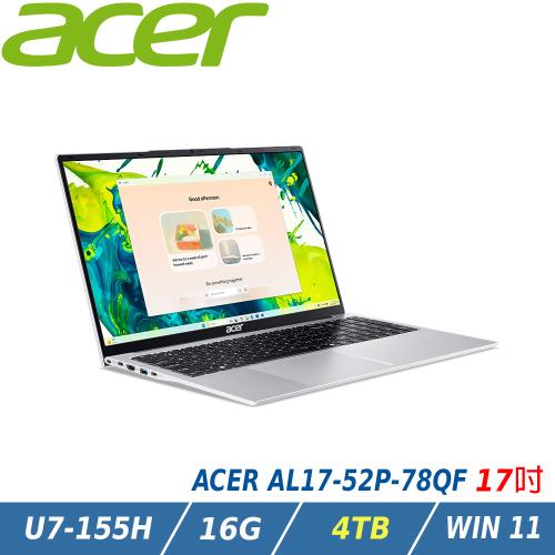 【特仕升級】ACER 宏碁Aspire Lite 17.3吋效能筆電(Ultra7-155U/16G/4TB/W11/AL17-52P-78QF)